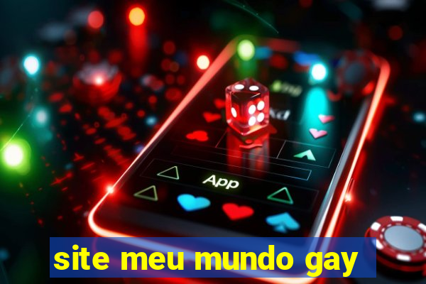 site meu mundo gay